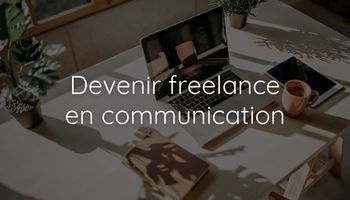 Lire la suite à propos de l’article Comment devenir freelance en communication