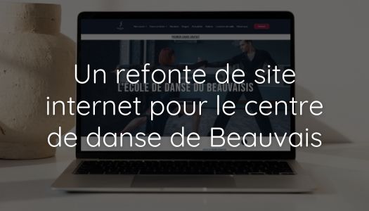 Lire la suite à propos de l’article Une refonte de site internet pour le centre de danse de Beauvais